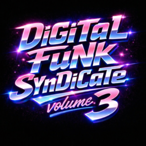 The Digital Funk Syndicate - VOLUME 3